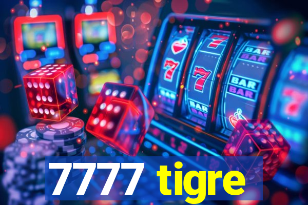 7777 tigre